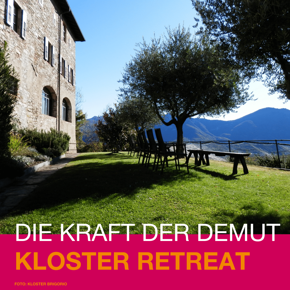 Die Kraft der Demut – Retreat im Kloster Bigorio