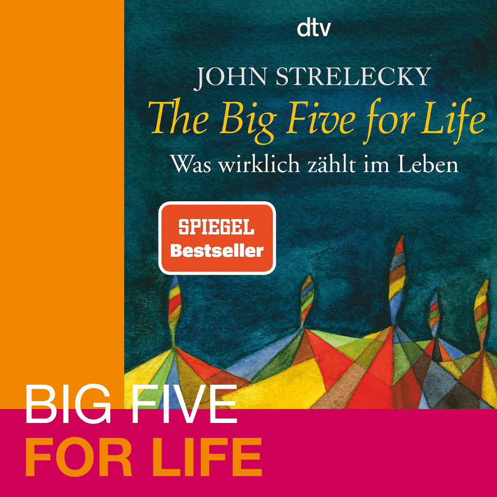 Big Five for Life® – Führung beginnt mit Klarheit